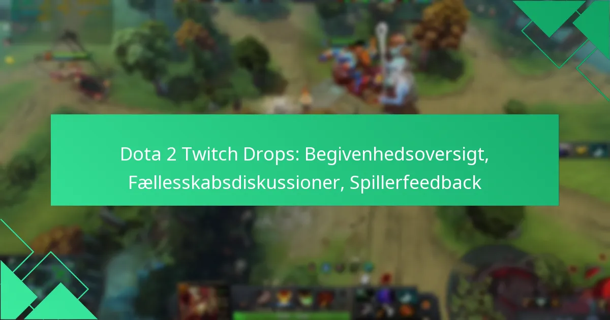 Dota 2 Twitch Drops: Begivenhedsoversigt, Fællesskabsdiskussioner, Spillerfeedback