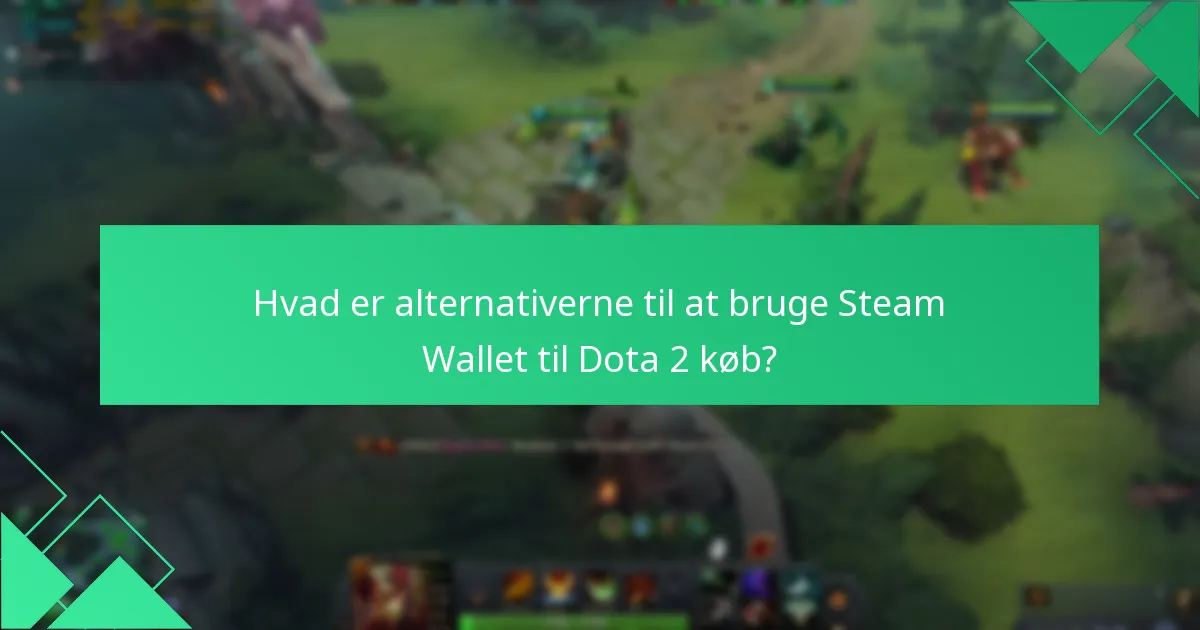 Hvordan indløser man Steam Wallet midler til Dota 2 genstande?