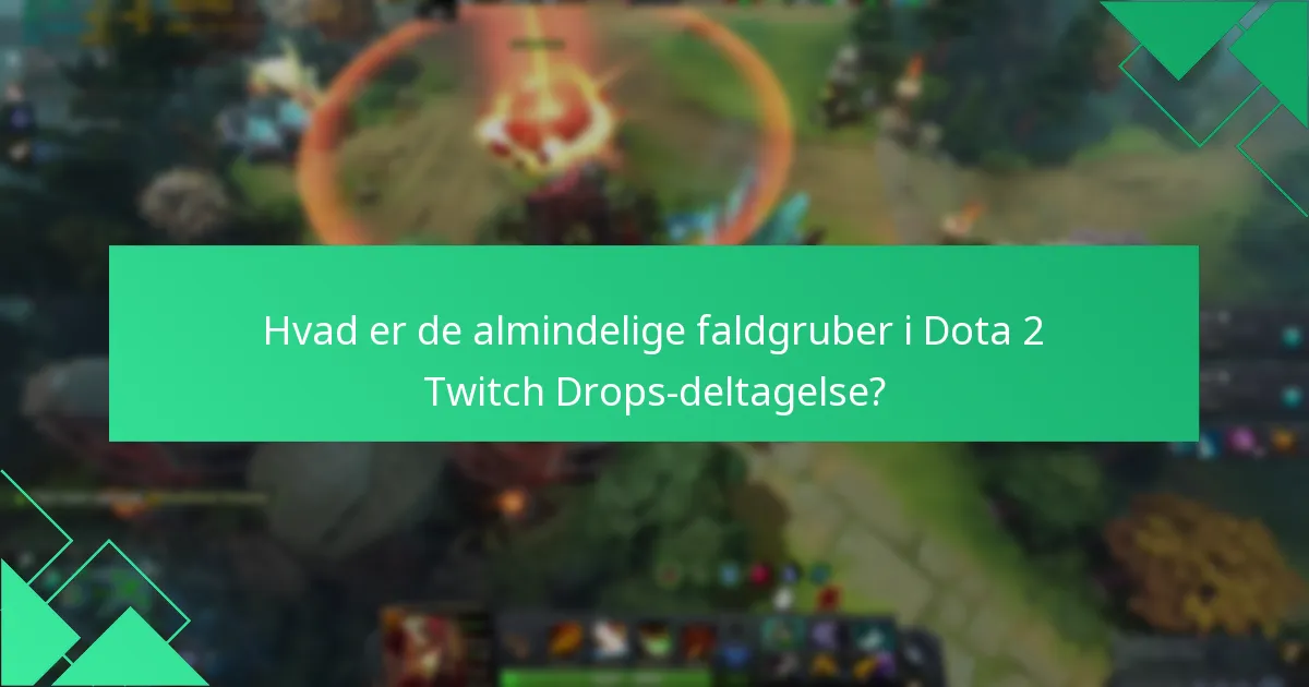 Hvordan kan jeg indløse mine Dota 2 Twitch Drops-belønninger?