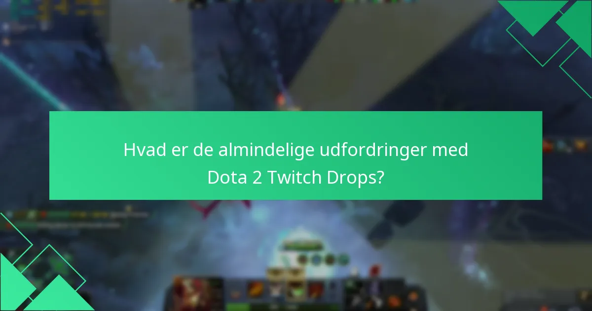 Hvordan gør man krav på Dota 2 Twitch Drops belønninger?