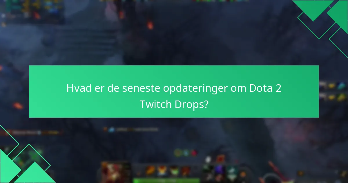 Hvilke kontoproblemer kan opstå med Dota 2 Twitch Drops?