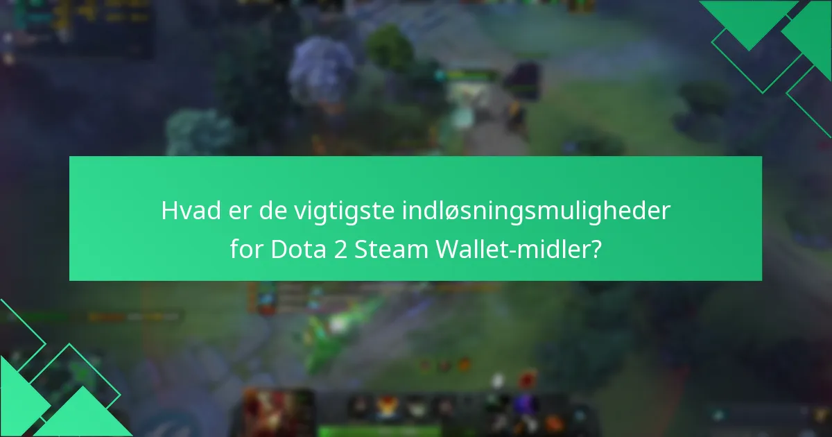 Hvordan indløser jeg Steam Wallet-midler til Dota 2?