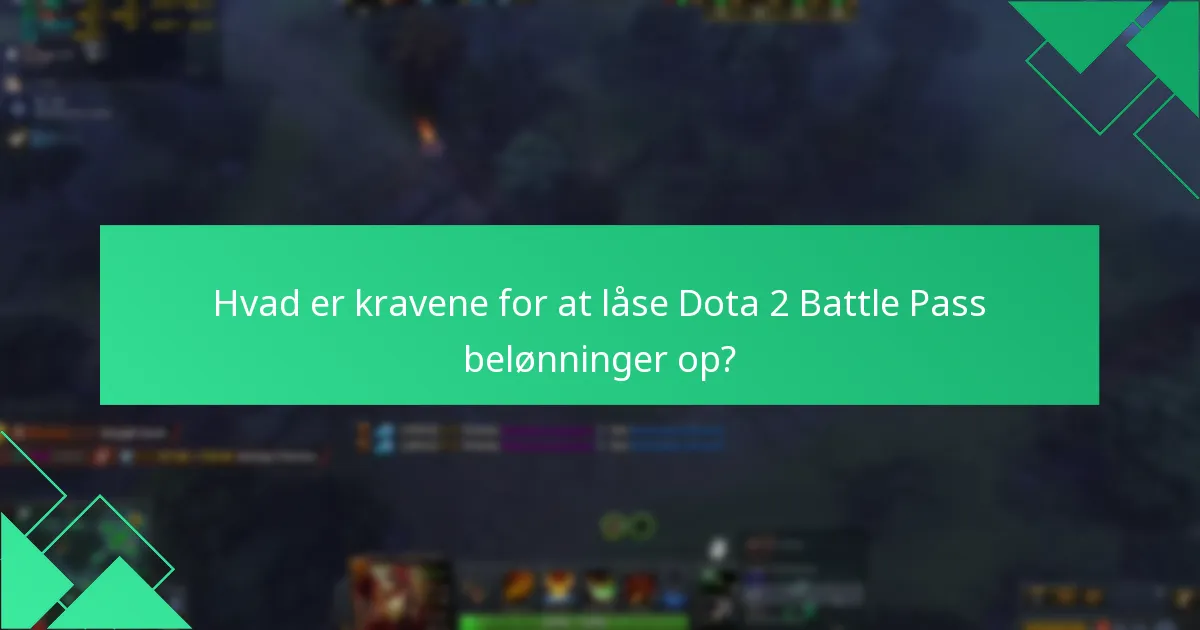 Hvad er kravfristerne for Dota 2 Battle Pass belønninger?