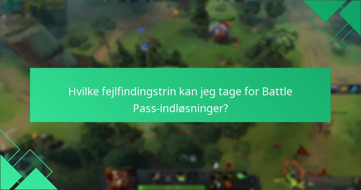 Hvilke almindelige problemer oplever man, når man indløser Battle Pass-belønninger?