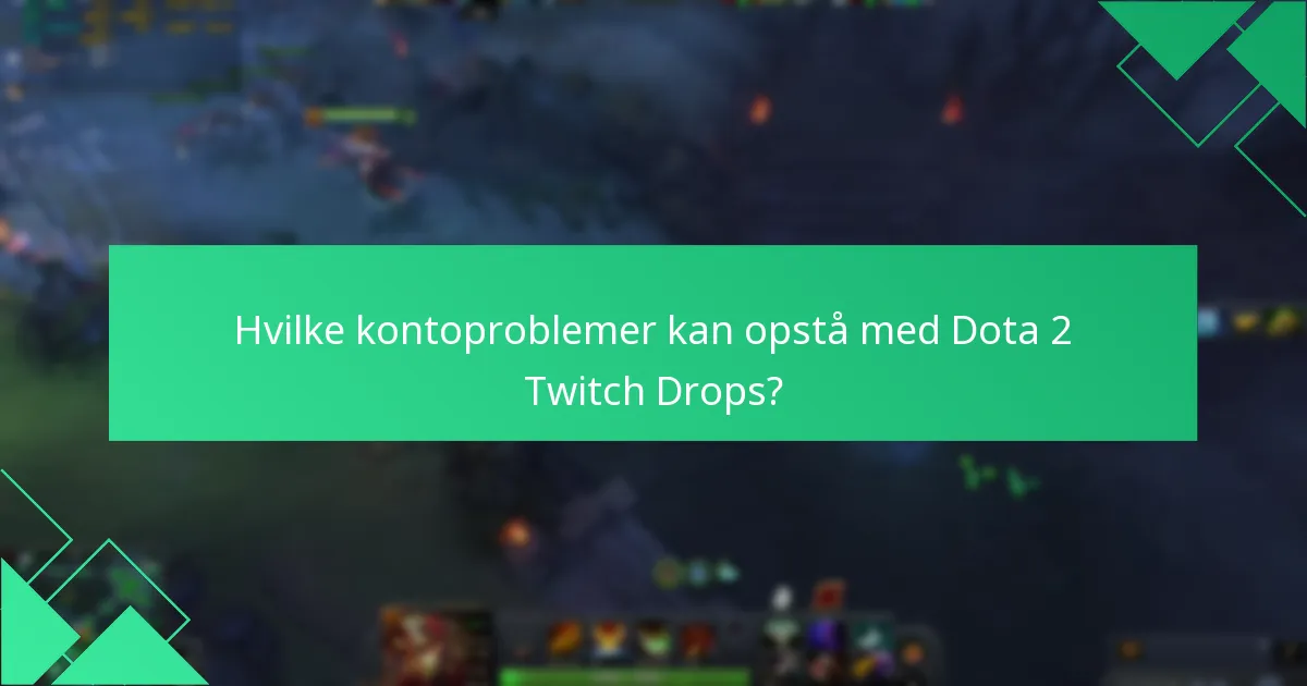 Hvordan sammenlignes Dota 2 Twitch Drops med andre spil?