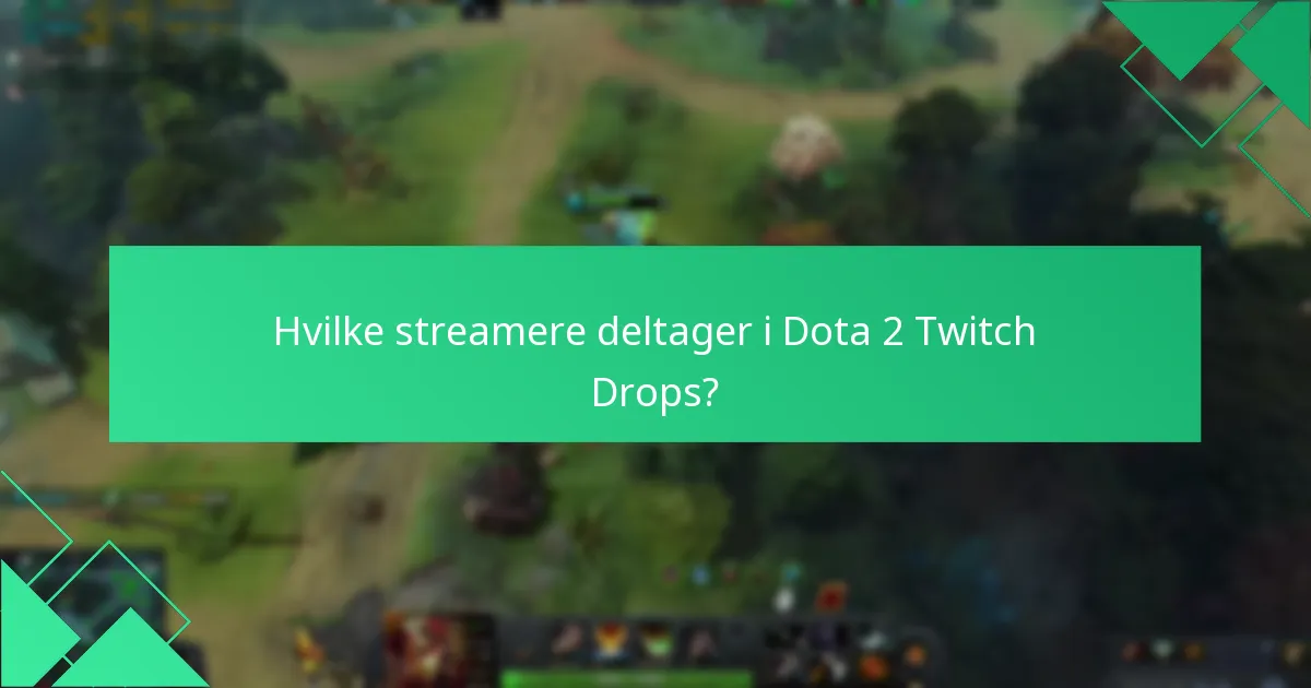 Hvilke typer belønninger kan opnås fra Dota 2 Twitch Drops?