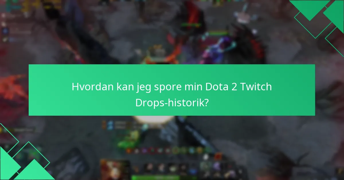 Hvordan påvirker seerengagement Dota 2 Twitch Drops?